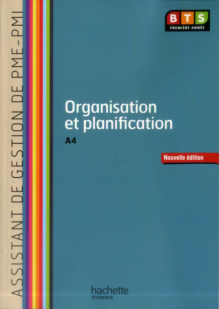 Organisation et planification A4 BTS 1e année. BTS assistant de gestion PME-PMI