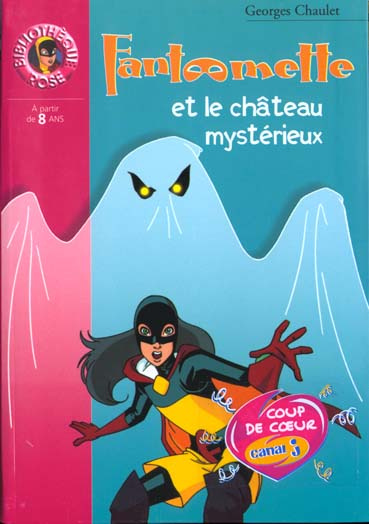 Fantômette Tome 3 : Fantômette et le château mystérieux
