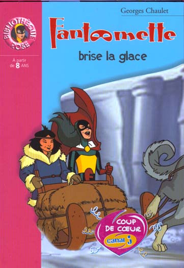 Fantômette Tome 10 : Fantômette brise la glace