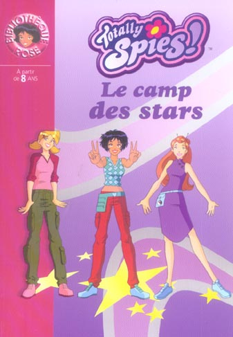 Totally Spies ! Tome 9 : Le camp des stars