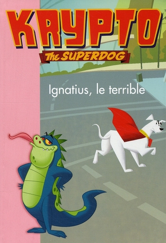 Krypto Tome 6 : Ignatius le terrible