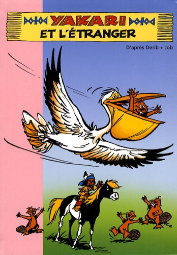 Yakari Tome 7 : Yakari et l'étranger
