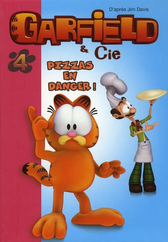 Garfield & Cie Tome 4 : Pizzas en danger !