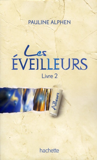 Les éveilleurs Tome 2 : Ailleurs