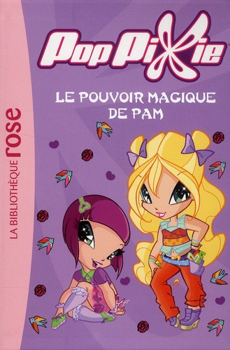 PopPixie Tome 2 : Le pouvoir magique de Pam