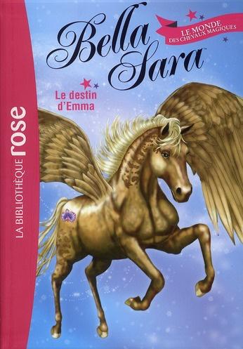 Bella Sara Tome 1 : Le destin d'Emma