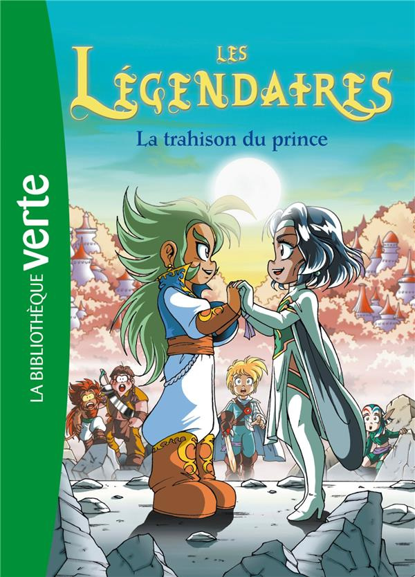 Les Légendaires Tome 5 : La trahison du prince