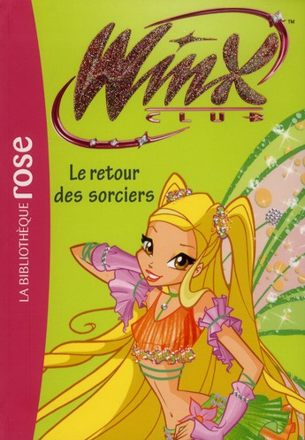 Winx Club Tome 43 : Le retour des sorciers