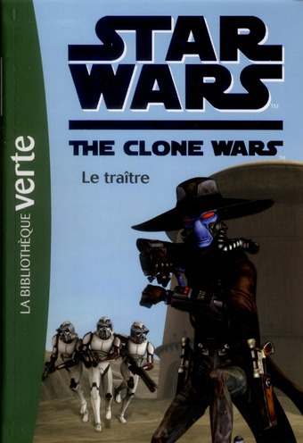 Star Wars The Clone Wars Tome 11 : Le traitre