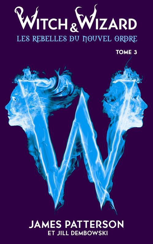 Witch & Wizard Tome 3