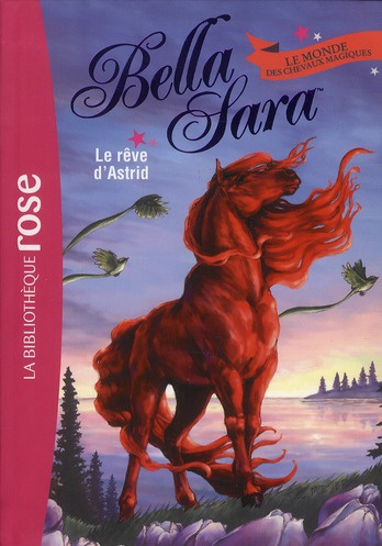 Bella Sara Tome 4 : Le rêve d'Astrid