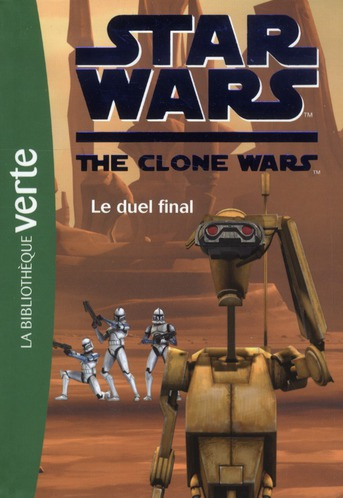 Star Wars The Clone Wars Tome 12 : Le duel final