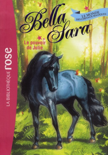 Bella Sara Tome 7 : Le pouvoir de Julie