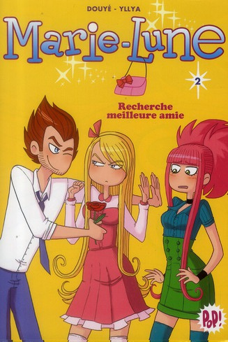 Marie-Lune Tome 2 : Recherche meilleure amie