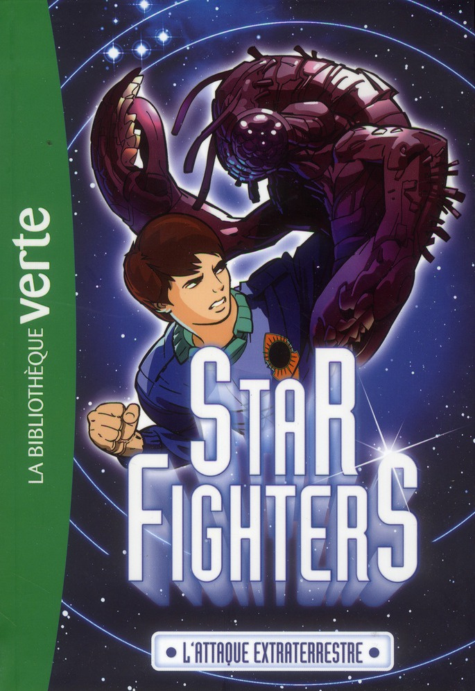 Star Fighters Tome 1 : L'attaque extraterrestre