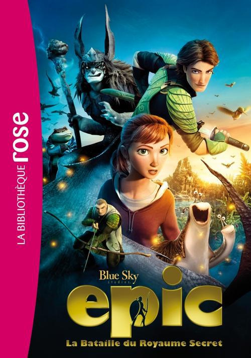 Epic, la bataille du royaume secret / Le roman du film