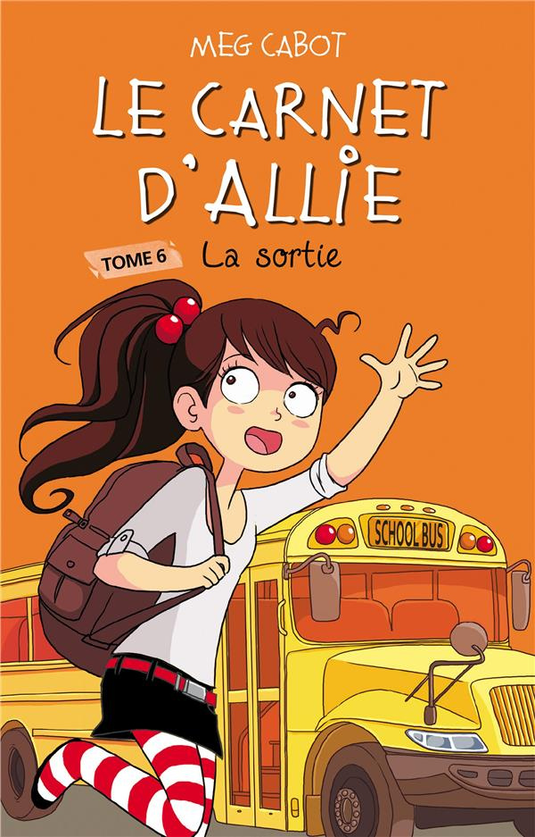 Le carnet d'Allie Tome 6 : La sortie