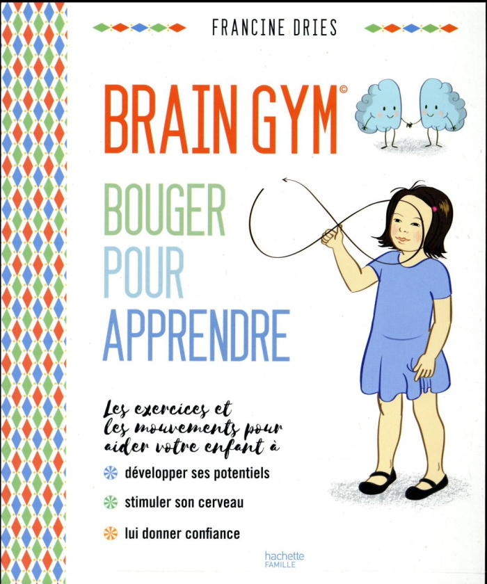 Brain Gym. Bouger pour appendre