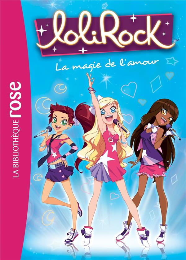 Lolirock Tome 2 : La magie de l'amour