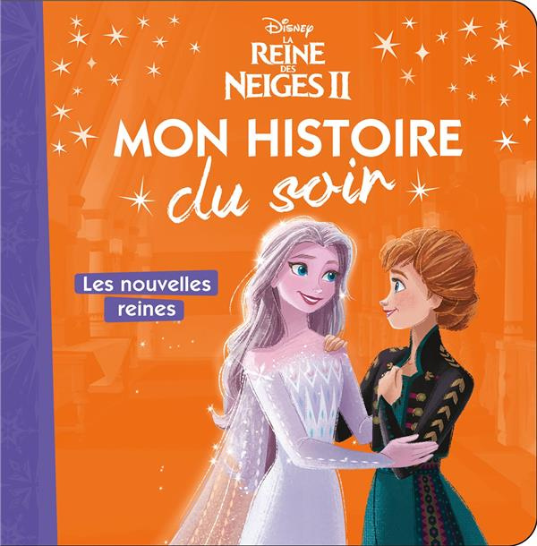 La Reine des Neiges. Les nouvelles reines