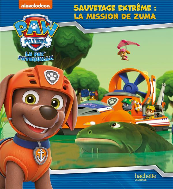 Paw Patrol La Pat' Patrouille : Sauvetage extrême : la mission de Zuma