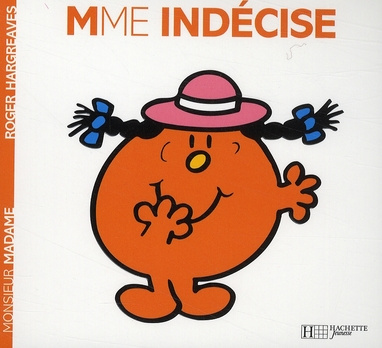 Madame Indécise
