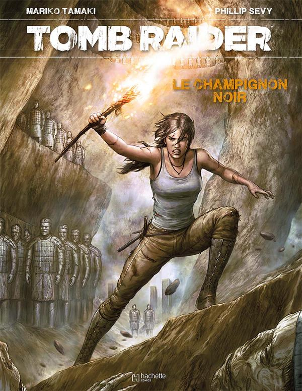 Tomb Raider Tome 1 : Le champignon noir
