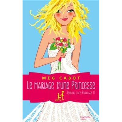 Journal de Mia Princesse malgré elle/11/Le mariage d'une princesse / Le mariage d'une princesse