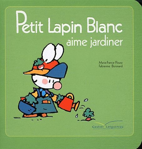 Petit Lapin Blanc : Petit lapin blanc aime jardiner