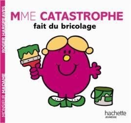 Mme Catastrophe reine du bricolage