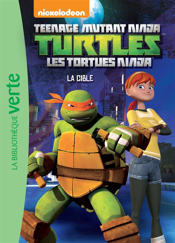 Nickelodeon Teenage Mutant Ninja Turtles Tome 12 : La cible