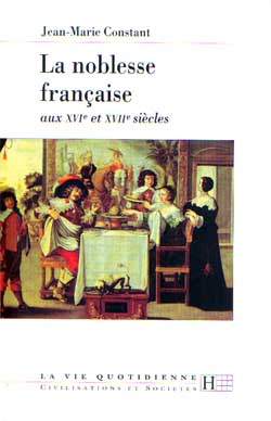 LA NOBLESSE FRANCAISE AUX XVIE ET XVIIE SIECLES