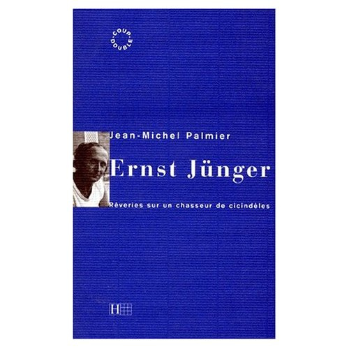 ERNST JUNGER. Rêveries sur un chasseur de cicindèles