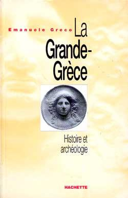 LA GRANDE GRECE HISTOIRE ET ARCHEOLOGIE