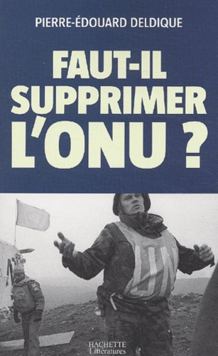Faut-il supprimer l'ONU ?