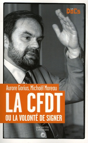 La CFDT . Ou la volonté de signer