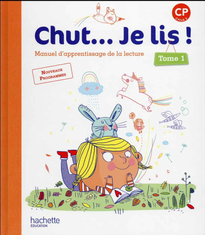 Chut ... Je lis ! CP, cycle 2. Manuel d'apprentissage de la lecture, Tome 1, Edition 2016