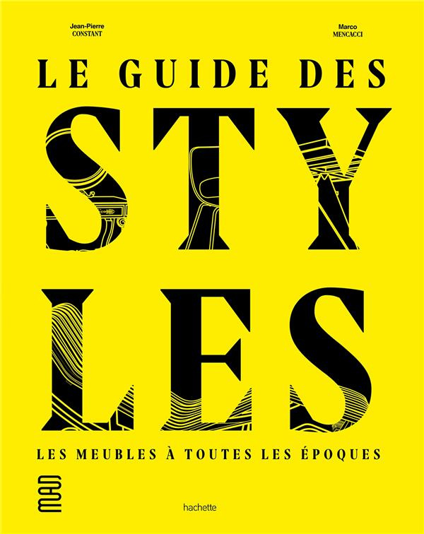 Le guide des styles. Les meubles à toutes les époques