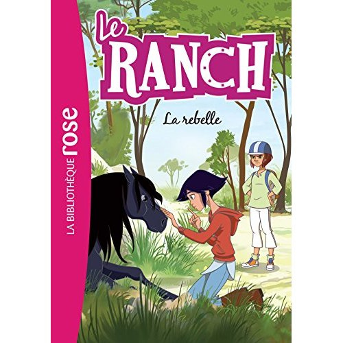Le ranch Tome 12 : La rebelle