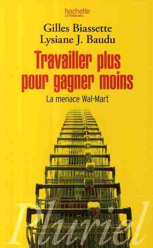 Travailler plus pour gagner moins. La menace Wal-Mart