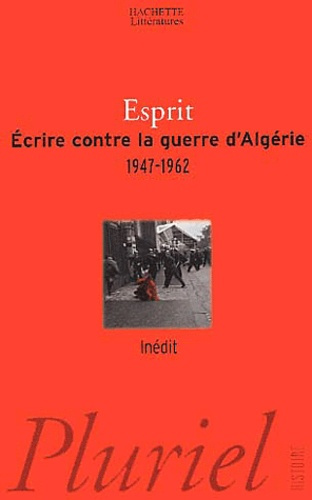 Ecrire contre la guerre d'Algérie (1947-1962)