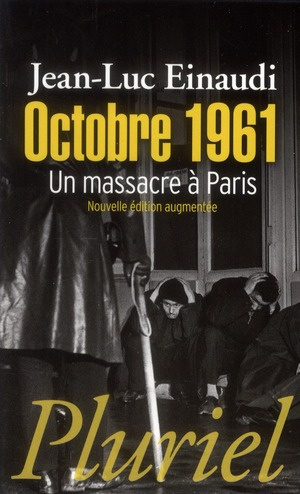 Octobre 1961. Un massacre à Paris, Edition revue et augmentée