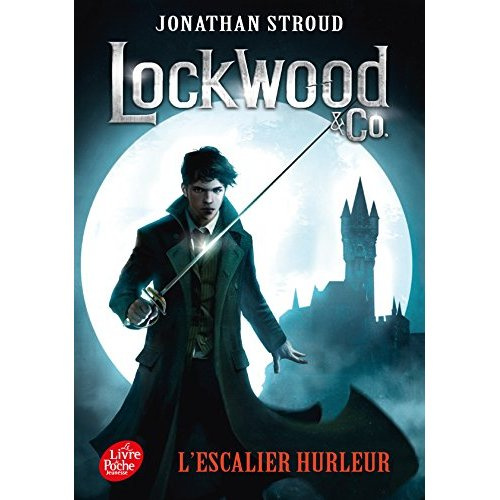 Lockwood & Co Tome 1 : L'escalier hurleur
