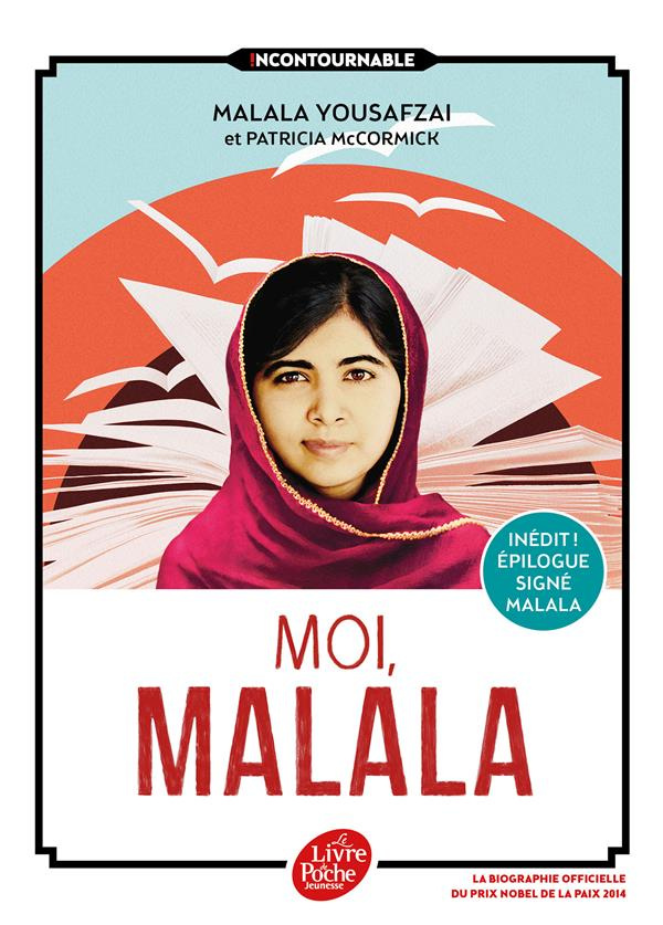 Moi, Malala. En luttant pour l'éducation, elle a changé le monde