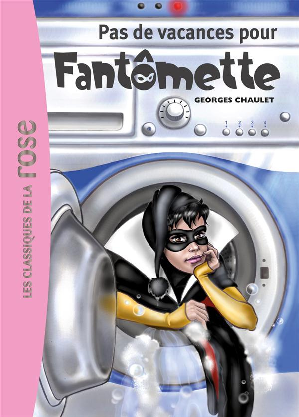 Fantômette Tome 7 : Pas de vacances pour Fantômette
