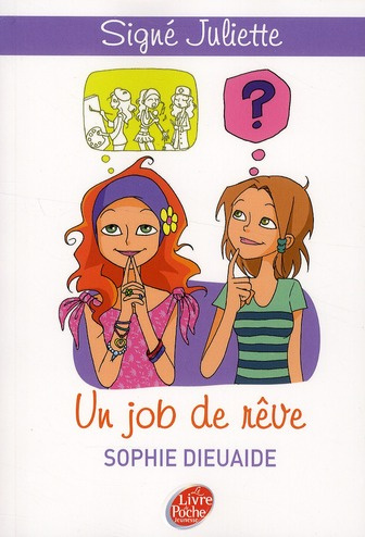 Signé Juliette Tome 3 : Un job de rêve