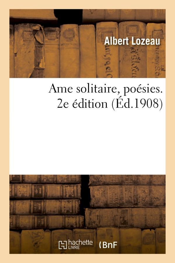 Ame solitaire, poésies