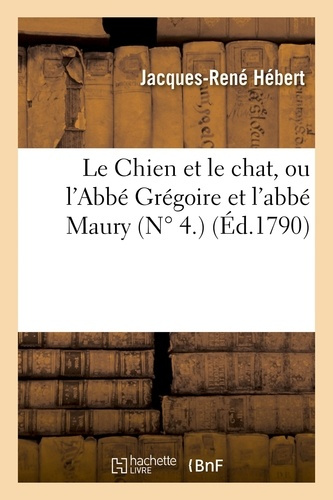 LE CHIEN ET LE CHAT, OU L'ABBE GREGOIRE ET L'ABBE MAURY