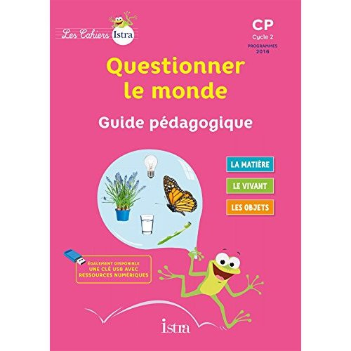 Questionner le monde CP. Guide pédagogique, Edition 2017