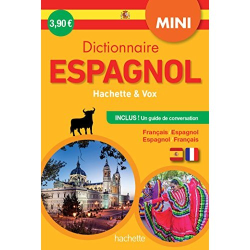 Mini dictionnaire Hachette & Vox espagnol. Français/espagnol - Espagnol/français, Avec un guide de c